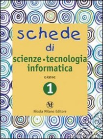 Schede di scienze, tecnologia, informatica. Quaderni operativi per la rilevazione delle competenze. Per la 2ª e 3ª classe elementare libro di Gervasoni Vilma, Cigada Francesco, Arcelli Paola