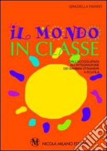 Il mondo in classe libro di Favaro Graziella