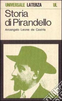 Storia di Pirandello libro di Leone De Castris Arcangelo