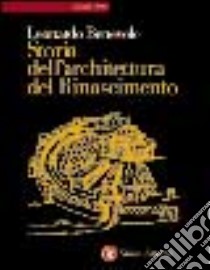 Storia dell'architettura del Rinascimento libro di Benevolo Leonardo