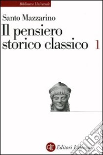 Il pensiero storico classico. Vol. 1 libro di Mazzarino Santo