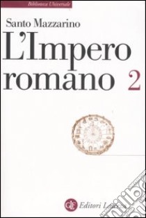 L'impero romano. Vol. 2 libro di Mazzarino Santo