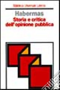 Storia e critica dell'opinione pubblica libro di Habermas Jürgen