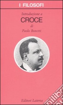 Introduzione a Croce libro di Bonetti Paolo