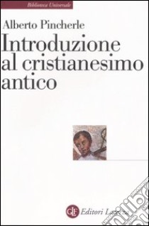 Introduzione al cristianesimo antico libro di Pincherle Alberto