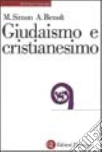 Giudaismo e cristianesimo libro di Simon Marcel; Benoît André