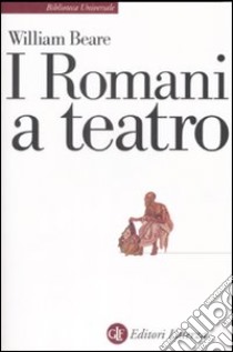 I romani a teatro libro di Beare William