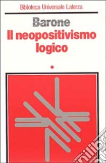 Neopositivismo logico libro di Barone Francesco