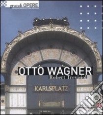 Otto Wagner libro di Trevisiol Robert