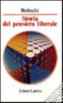 Storia del pensiero liberale libro di Bedeschi Giuseppe