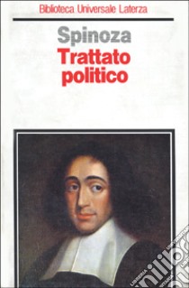 Trattato politico libro di Spinoza Baruch; Pezzillo L. (cur.)