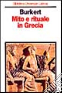 Mito e rituale in Grecia libro di Burkert Walter