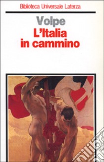 L'Italia in cammino libro di Volpe Gioacchino