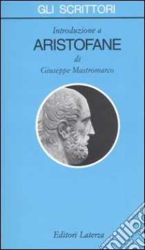 Introduzione a Aristofane libro di Mastromarco Giuseppe