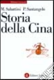 Storia della Cina libro di Sabattini Mario; Santangelo Paolo