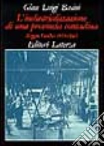 L'industrializzazione di una provincia contadina. Reggio Emilia (1861-1940) libro di Basini Gianluigi