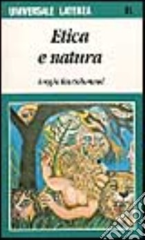 Etica e natura libro di Bartolommei Sergio