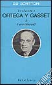 Introduzione a Ortega y Gasset libro di Meregalli Franco