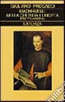 Machiavelli nella cultura europea dell'età moderna libro di Procacci Giuliano