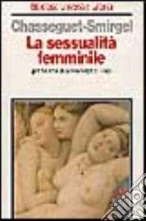 La sessualità femminile libro di Chasseguet Smirgel Janine