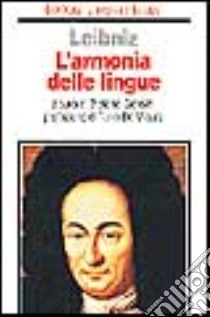 L'armonia delle lingue libro di Leibniz Gottfried Wilhelm; Gensini S. (cur.)