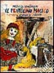 Il pentolino magico libro di Montanari Massimo