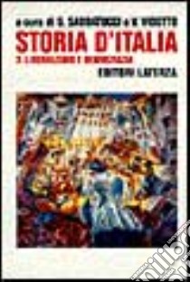 Storia d'Italia. Vol. 3: Liberalismo e democrazia (1887-1914) libro di Sabbatucci G. (cur.); Vidotto V. (cur.)