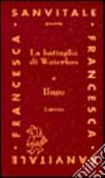 La battaglia di Waterloo libro di Hugo Victor