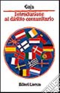 Introduzione al diritto comunitario libro di Gaja Giorgio