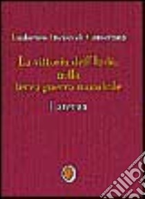 La vittoria dell'Italia nella terza guerra mondiale libro di Incisa di Camerana Ludovico