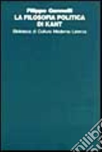 La filosofia politica di Kant libro di Gonnelli Filippo