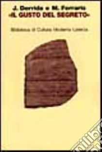 Il gusto del segreto libro di Derrida Jacques; Ferraris Maurizio