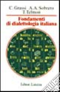 Fondamenti di dialettologia italiana libro di Grassi Corrado; Sobrero Alberto; Telmon Tullio