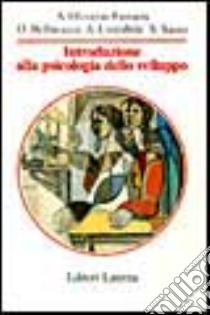 Introduzione alla psicologia dello sviluppo libro di Oliverio Ferraris Anna; Bellacicco Domenico; Costabile Angela