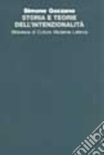 Storia e teorie dell'intenzionalità libro di Gozzano Simone