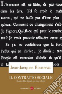 Il contratto sociale. Testo francese a fronte libro di Rousseau Jean-Jacques