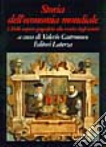 Storia dell'economia mondiale. Vol. 2: Dalle scoperte geografiche alla crescita degli scambi libro di Castronovo V. (cur.)