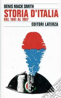 Storia d'Italia dal 1861 al 1997 libro di Smith Denis Mack