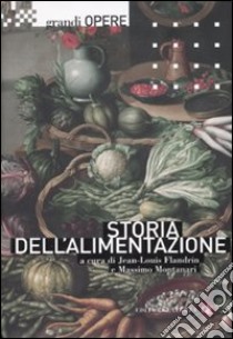 Storia dell'alimentazione. Vol. 1 libro di Flandrin J. L. (cur.); Montanari M. (cur.)