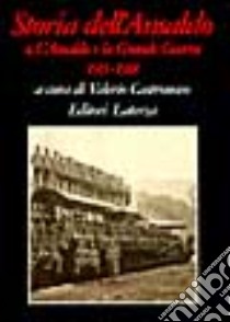 Storia dell'Ansaldo. Vol. 4: L'Ansaldo e la Grande guerra (1915-1918) libro di Castronovo V. (cur.)