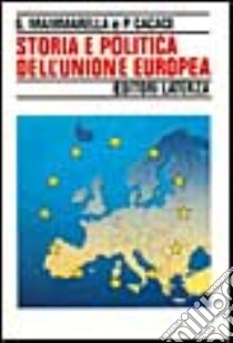 Storia e politica dell'unione europea (1926-1997) libro di Mammarella Giuseppe; Cacace Paolo