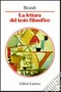 La lettura del testo filosofico libro di Brandt Reinhard