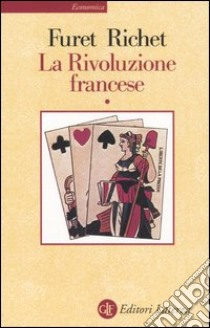 La Rivoluzione francese. Vol. 1 libro di Furet François; Richet Denis