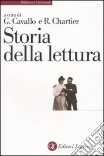 Storia della lettura nel mondo occidentale libro di Cavallo G. (cur.); Chartier R. (cur.)