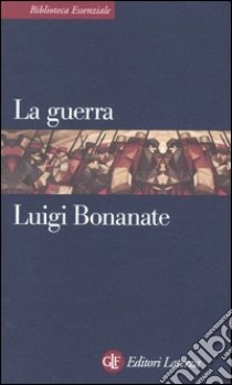 La guerra libro di Bonanate Luigi