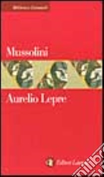 Mussolini libro di Lepre Aurelio