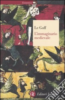 L'immaginario medievale libro di Le Goff Jacques