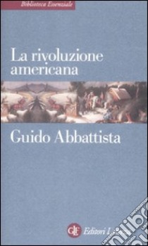 La rivoluzione americana libro di Abbattista Guido