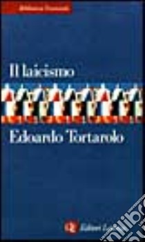 Il laicismo libro di Tortarolo Edoardo