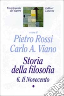 Storia della filosofia. Vol. 6/1: Il Novecento libro di Rossi P. (cur.); Viano C. A. (cur.)